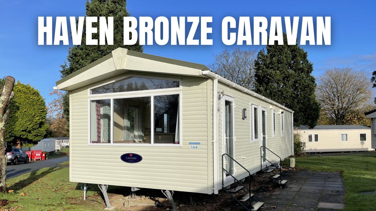 Haven Bronze Caravan Tour And Review TravelShorts